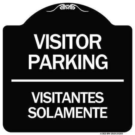 Signmission Bilingual Reserved Parking Visitor Parking Visitantes Solamente Alum Sign, 18" x 18", BW-1818-24300 A-DES-BW-1818-24300